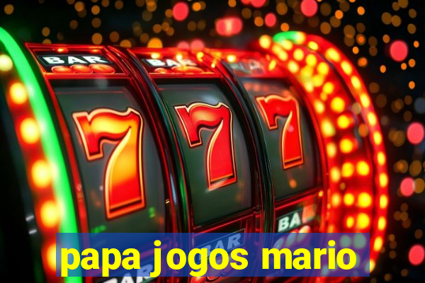 papa jogos mario